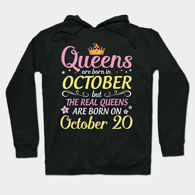 Happy Birthday To Me Mom Daughter Queens Are Born In October But Real Queens Are Born On October 20 Hoodie by Cowan79